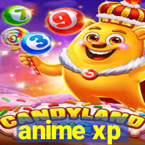 anime xp